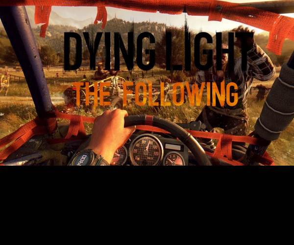 Dying Light: The Following