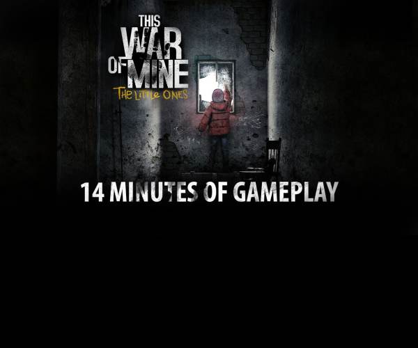 This War of Mine: The Little Ones