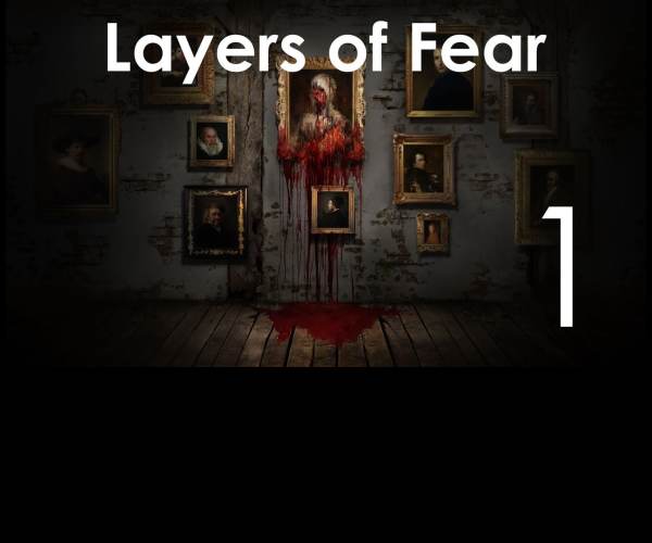 Layers of Fear