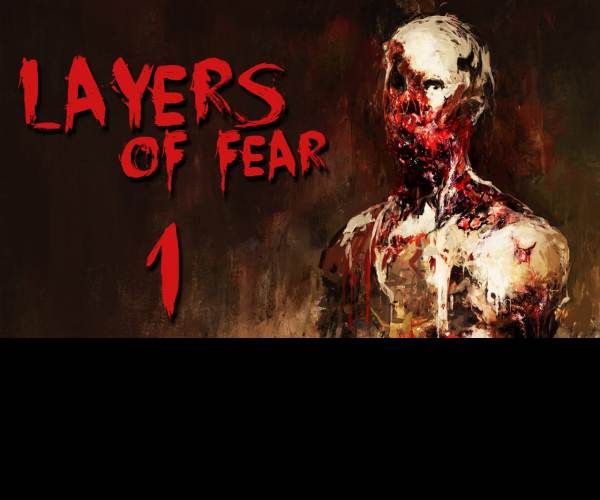Layers of Fear
