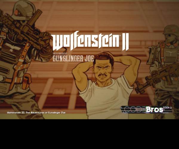 Wolfenstein II:  The Adventures of Gunslinger Joe