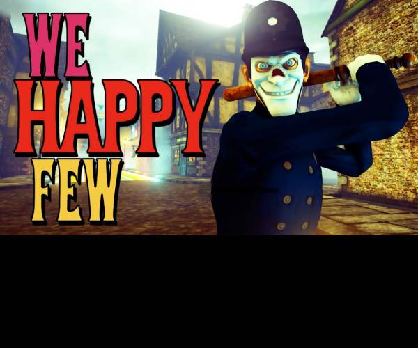 We Happy Few