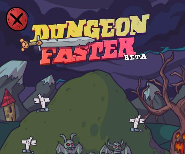 Dungeon Faster