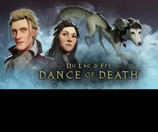 Dance of Death: Du Lac & Fey