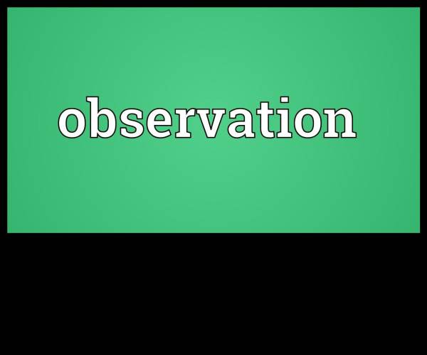 Observation