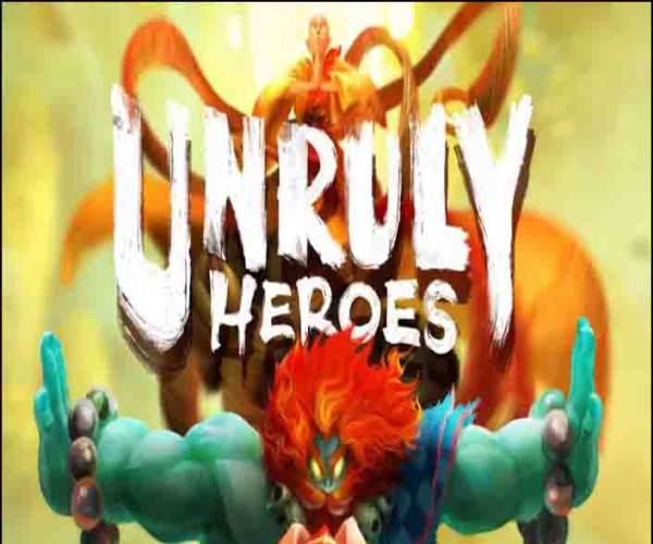 Unruly Heroes
