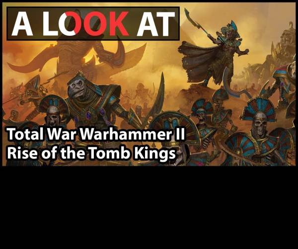 Total War: Warhammer II - Rise of the Tomb Kings