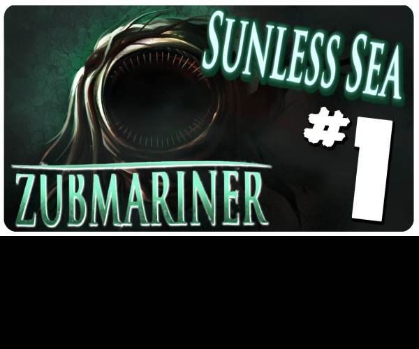 Sunless Sea: Zubmariner