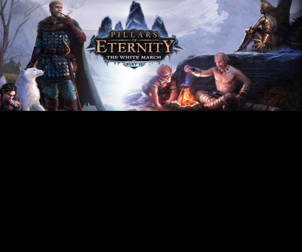 Pillars of Eternity: The White March