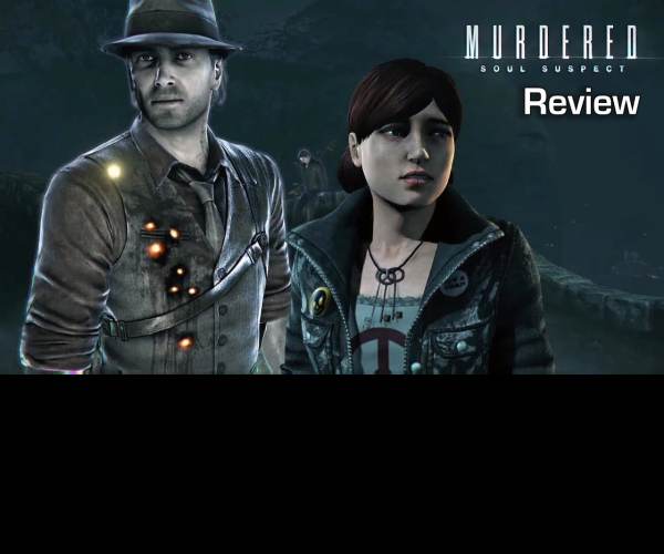 Murdered: Soul Suspect