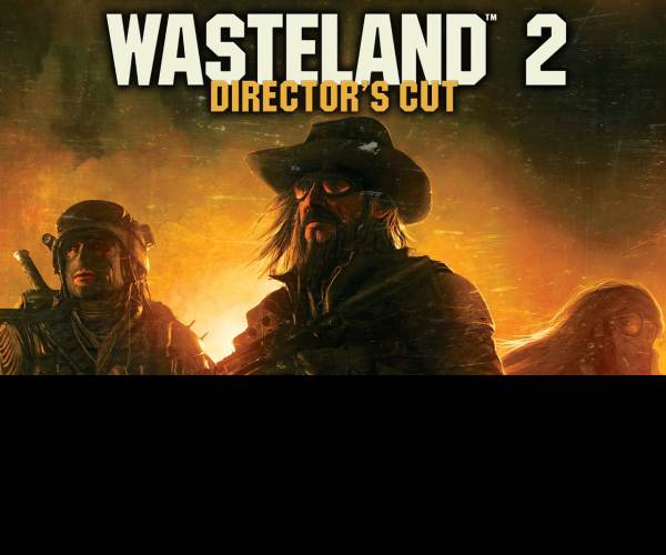 Wasteland 2: Director's Cut