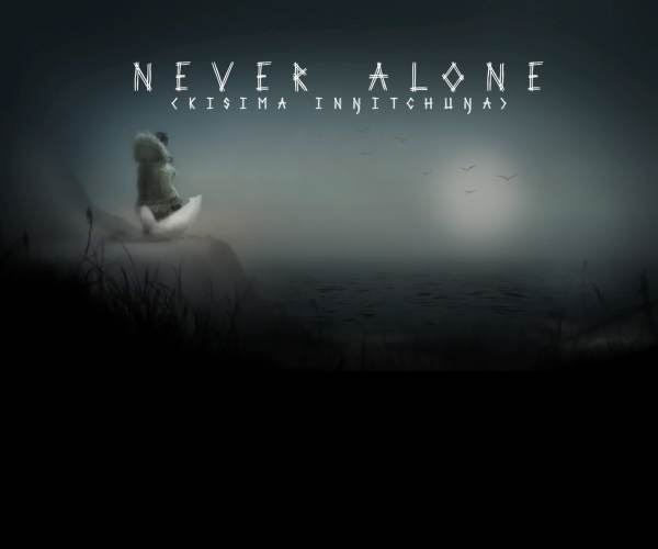 Never Alone