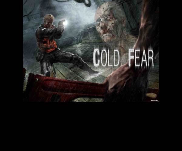 Cold Fear