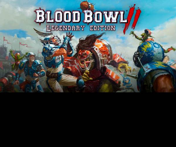 Blood Bowl: Legendary Edition