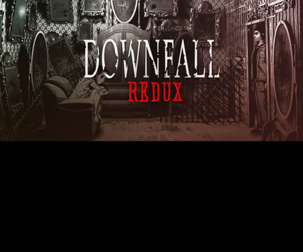 Downfall: Redux