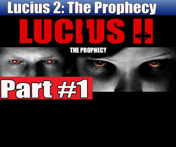 Lucius 2: The Prophecy