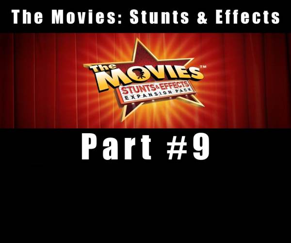 The Movies: Stunts & Effects