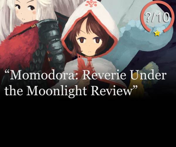 Momodora: Reverie Under the Moonlight
