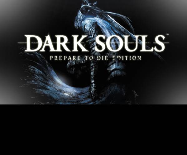 Dark Souls: Prepare to Die Edition