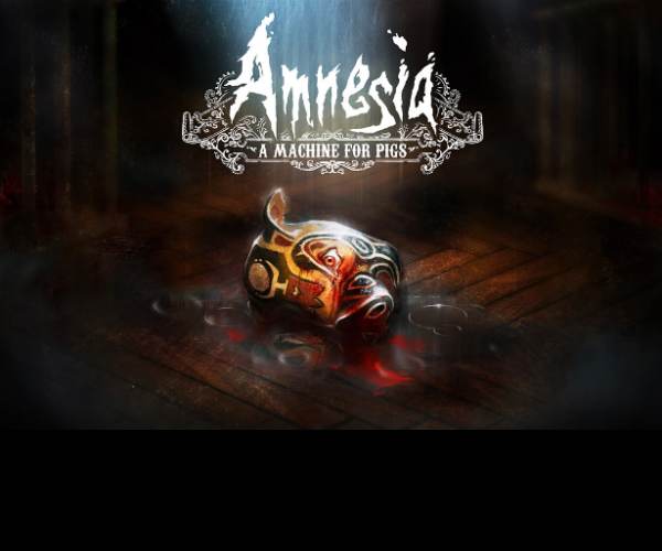 Amnesia: A Machine for Pigs