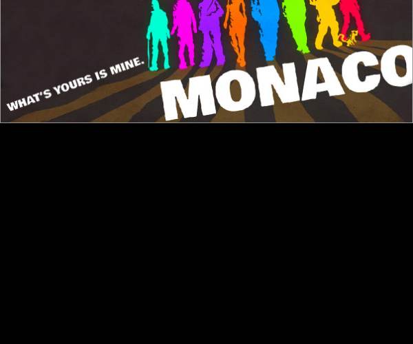 Monaco: What's Yours Is Mine