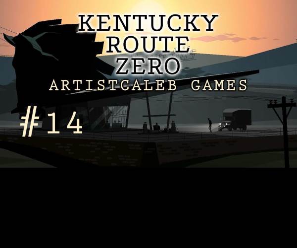 Kentucky Route Zero: Act 2