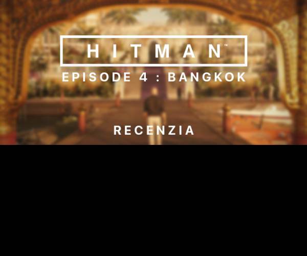 Hitman - Episode 4: Bangkok