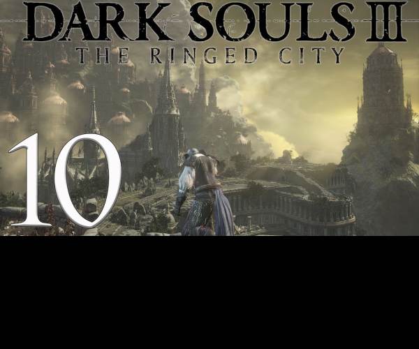 Dark Souls III: The Ringed City