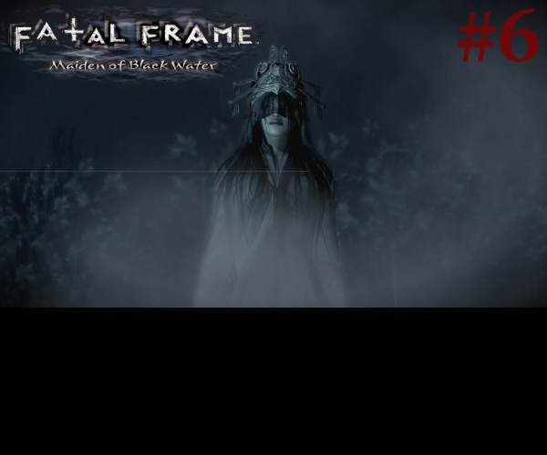 Fatal Frame: Maiden of Black Water