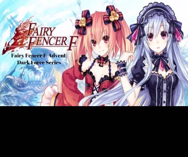 Fairy Fencer F: Advent Dark Force