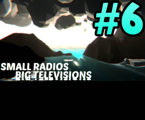 Small Radios Big Televisions