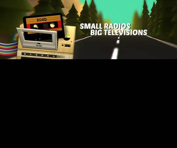 Small Radios Big Televisions