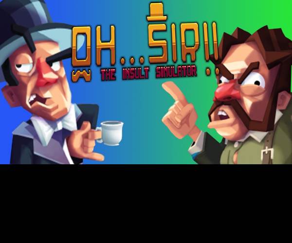 Oh...Sir!! The Insult Simulator