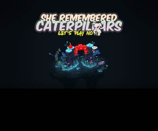She Remembered Caterpillars
