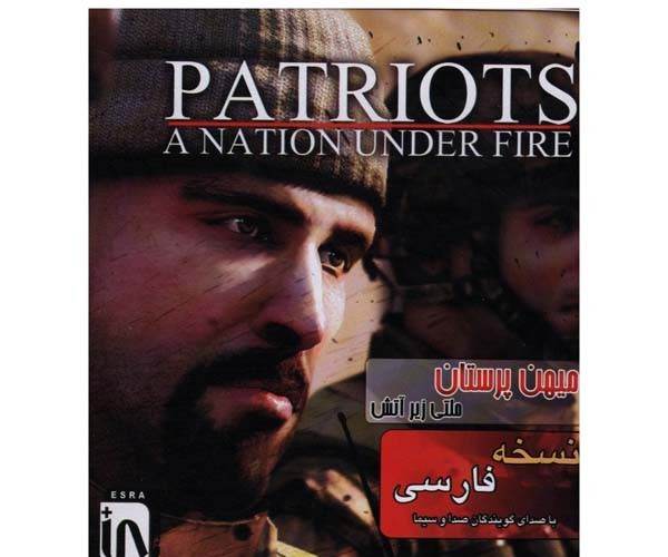 Patriots: A Nation Under Fire