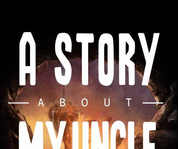 A Story About My Uncle