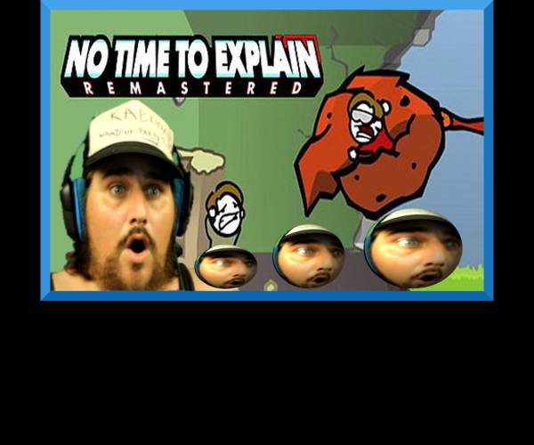 No Time To Explain Remastered
