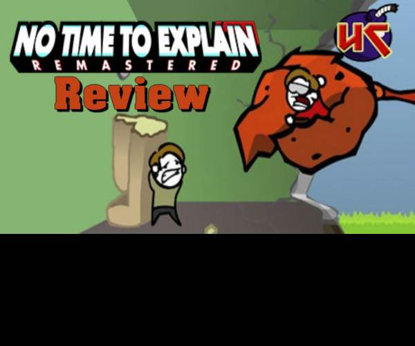 No Time To Explain Remastered