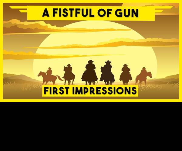 A Fistful of Gun
