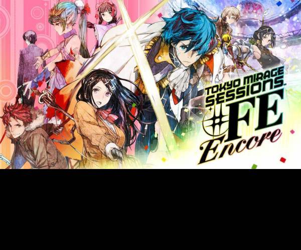 Tokyo Mirage Sessions ♯FE Encore
