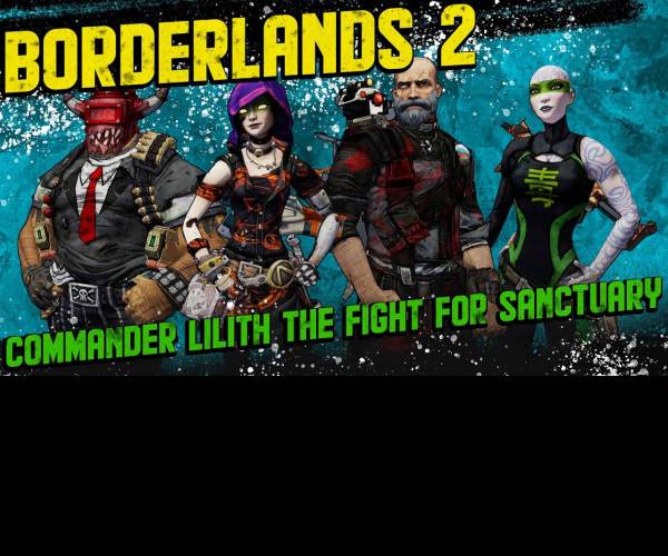 Borderlands 2: Commander Lilith & the Fight for Sanctuary