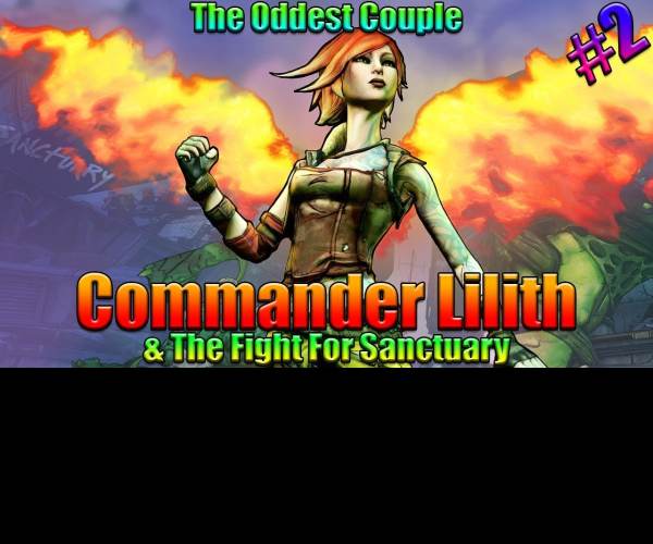 Borderlands 2: Commander Lilith & the Fight for Sanctuary