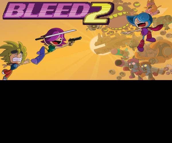 Bleed 2