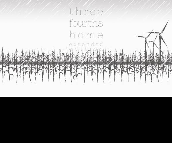 Three Fourths Home: Extended Edition