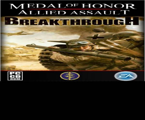 Medal of Honor Allied Assault : Breakthrough