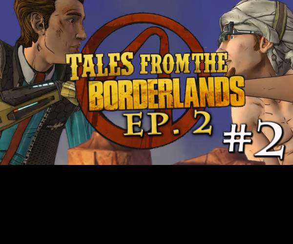 Tales from the Borderlands Episode 2