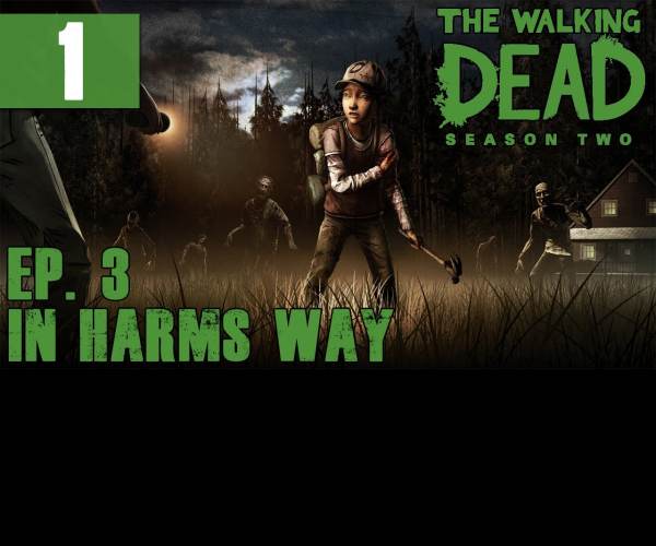 The Walking Dead 2: In Harms Way (EP3)