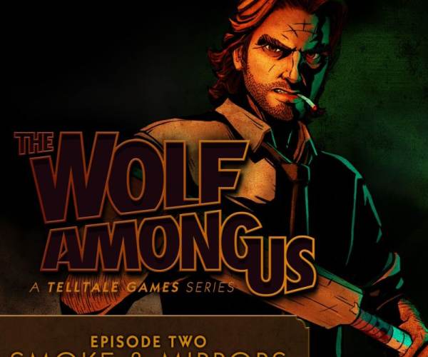 The Wolf Among Us: Episode 2 - Smoke and Mirrors