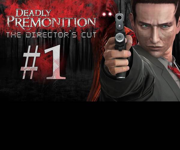 Deadly Premonition: The Directors Cut