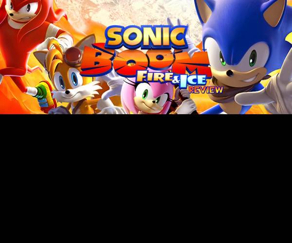 Sonic Boom: Fire and Ice